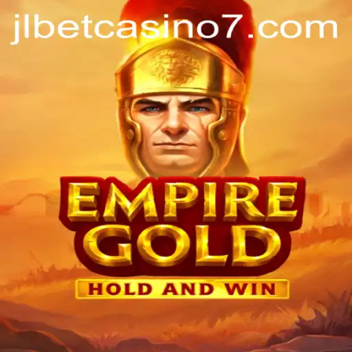 Discover the Thrilling World of EmpireGold at JLBet Casino