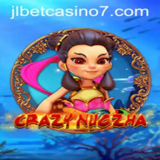 Exploring CrazyNuoZha: A Thrilling Casino Experience on JLBet Casino