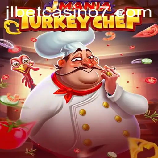Discover the Exciting World of JManiaTurkeyChef at jlbet Casino